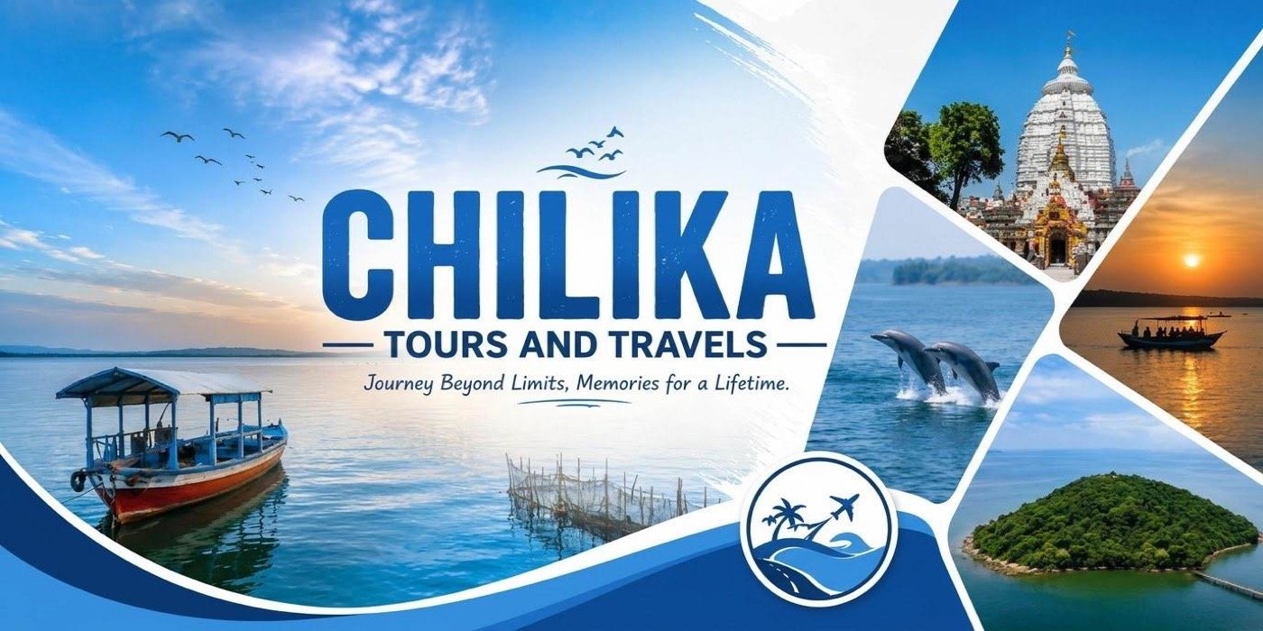 Chilika Tours and Travels — journey beyond limits, memories for a lifetime